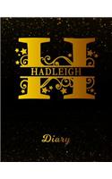 Hadleigh Diary: Letter H Personalized First Name Personal Writing Journal Black Gold Glittery Space Effect Cover Daily Diaries for Journalists & Writers Note Taking