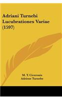 Adriani Turnebi Lucubrationes Variae (1597)