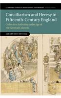 Conciliarism and Heresy in Fifteenth-Century England