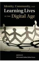 Identity, Community, and Learning Lives in the Digital Age