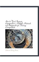 How to Teach Business Correspondence; Methods, Materials and Assignments for Training Correspondents