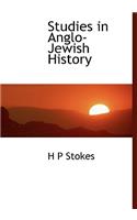 Studies in Anglo-Jewish History