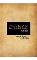 Biography of the Rev. Daniel Parish Kidder