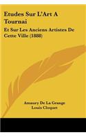 Etudes Sur L'Art A Tournai