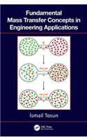 Fundamental Mass Transfer Concepts in Engineering Applications