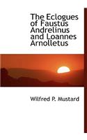 The Eclogues of Faustus Andrelinus and Loannes Arnolletus