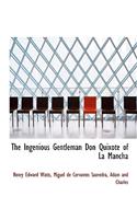 The Ingenious Gentleman Don Quixote of La Mancha
