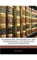 Altindisches Prozessrecht: Mit Einem Anhang, Altindischer Eigenthumserwerb