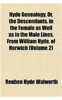 Hyde Genealogy, Or, the Descendants, in the Female as Well as in the Male Lines, from William Hyde, of Norwich (Volume 2)