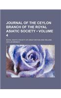 The Journal of the Ceylon Branch of the Royal Asiatic Society of Great Britain & Ireland Volume 4