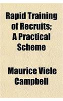 Rapid Training of Recruits; A Practical Scheme