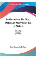 Le Grandeur De Dieu Dans Les Merveilles De La Nature