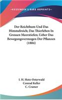 Der Reichthum Und Das Himmelreich; Das Thierleben in Grossen Meerstiefen; Ueber Das Bewegungsvermogen Der Pflanzen (1884)