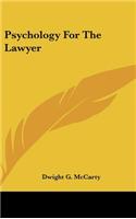 Psychology For The Lawyer