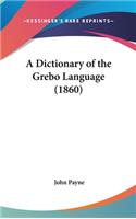 A Dictionary of the Grebo Language (1860)