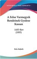 A Felso Varmegyek Rendeinek Gyulese Kassan