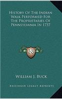 History Of The Indian Walk Performed For The Proprietaries Of Pennsylvania In 1737