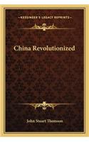 China Revolutionized