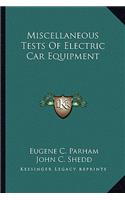 Miscellaneous Tests of Electric Car Equipment