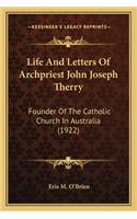 Life and Letters of Archpriest John Joseph Therry