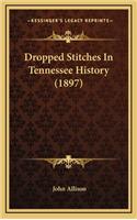 Dropped Stitches In Tennessee History (1897)