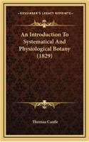 An Introduction to Systematical and Physiological Botany (1829)