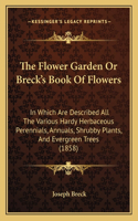 The Flower Garden Or Breck's Book Of Flowers