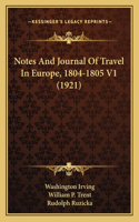 Notes And Journal Of Travel In Europe, 1804-1805 V1 (1921)