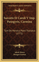 Sarcotis Et Caroli V Imp. Panegyris, Carmina