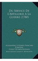 Du Service De L'Artillerie A La Guerre (1780)