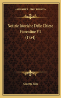 Notizie Istoriche Delle Chiese Fiorentine V1 (1754): (Italian)