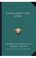 Catamount Camp (1910)