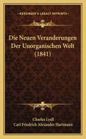 Neuen Veranderungen Der Unorganischen Welt (1841)