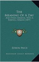 The Meaning Of A Day
