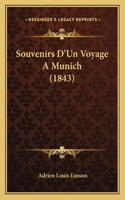 Souvenirs D'Un Voyage A Munich (1843)