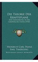 Die Theorie Der Krafteplane