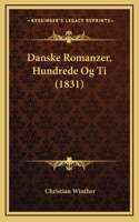 Danske Romanzer, Hundrede Og Ti (1831)