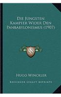 Jungsten Kampfer Wider Den Panbabylonismus (1907)