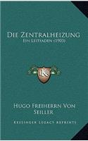 Die Zentralheizung: Ein Leitfaden (1903)