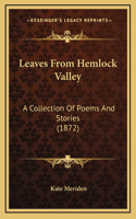 Leaves From Hemlock Valley
