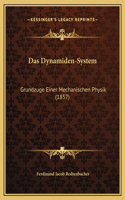Das Dynamiden-System: Grundzuge Einer Mechanischen Physik (1857)