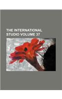 The International Studio Volume 37