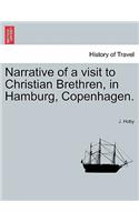 Narrative of a Visit to Christian Brethren, in Hamburg, Copenhagen.