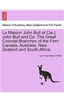 La Maison John Bull Et Cie.] John Bull and Co. the Great Colonial Branches of the Firm