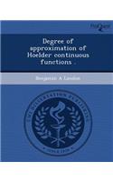 Degree of Approximation of Hoelder Continuous Functions: (English)