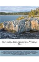 Archivum Philologicum, Volume 32...