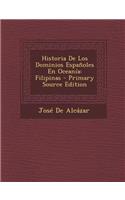 Historia de Los Dominios Espanoles En Oceania: Filipinas: Filipinas