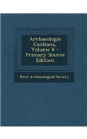 Archaeologia Cantiana, Volume 8