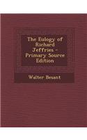 The Eulogy of Richard Jeffries - Primary Source Edition