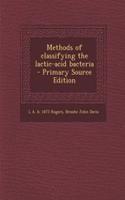 Methods of Classifying the Lactic-Acid Bacteria - Primary Source Edition